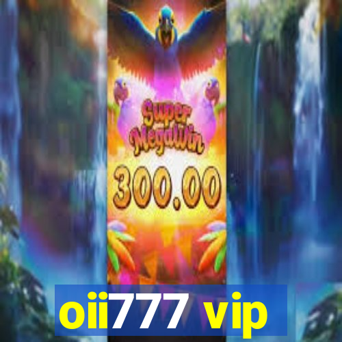 oii777 vip